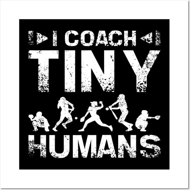 I coach tiny humans softball coach Wall Art by omorihisoka